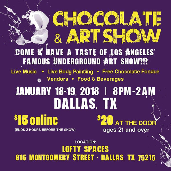 WELCOME TO CHOCOLATE AND ART SHOW- DALLAS