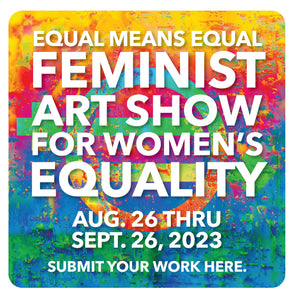 THE E.R.A. FEMINIST ART SHOW 2023