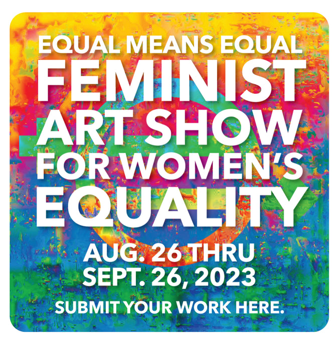 THE E.R.A. FEMINIST ART SHOW 2023