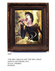 AXIS "The way I walk is just the way I walk"